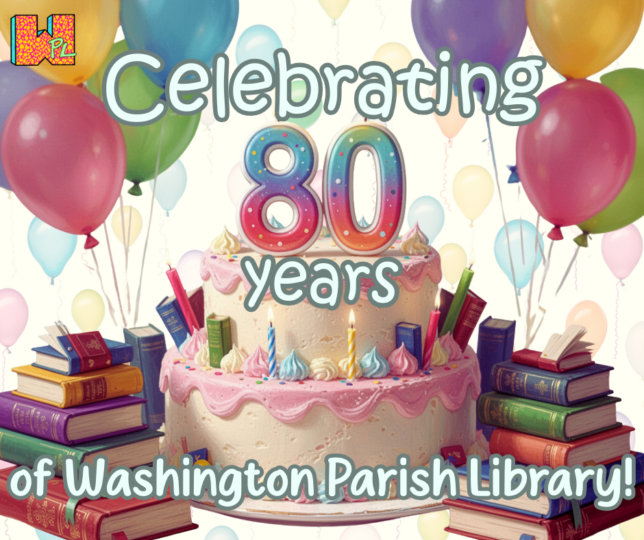 Celebrating 80 years of Washington Parish Library