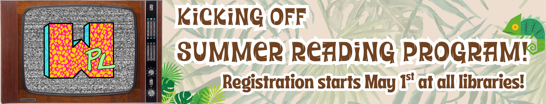 Kicking off Summer Reading Program! Registration Begins May First