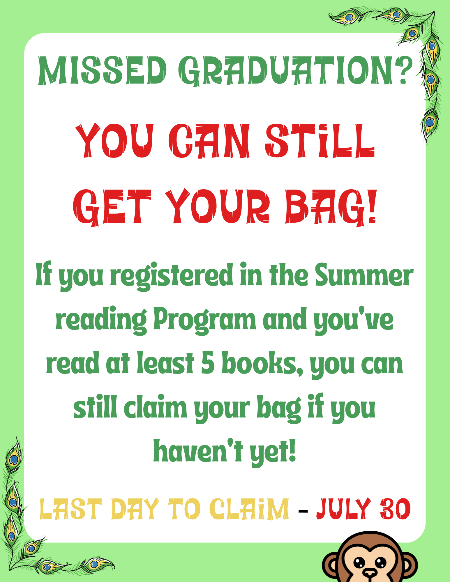 If you missed Summer Reading Program you can still get your prize bag at the library
