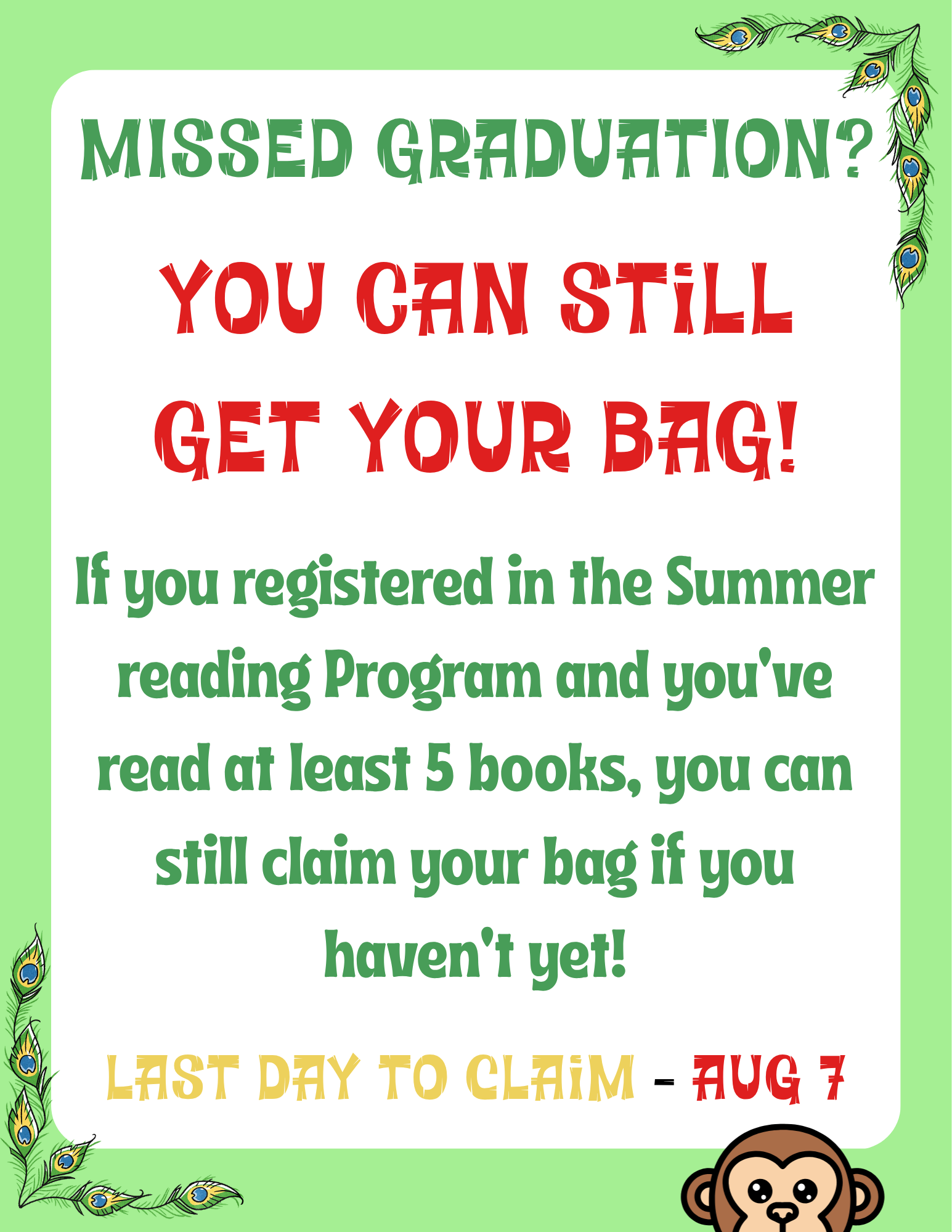 If you missed Summer Reading Program you can still get your prize bag at the library